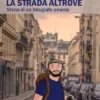 La Strada Altrove