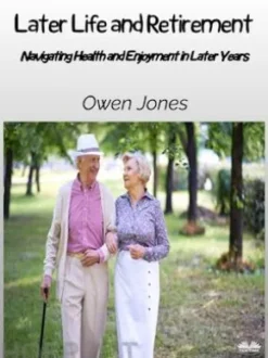Later Life And Retirement