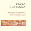 L'aula e la piazza