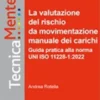 La valutazione del rischio da movimentazione manuale dei carichi