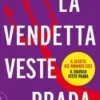 La vendetta veste Prada