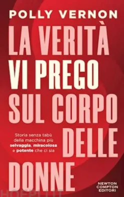 La verità, vi prego, sul corpo delle donne