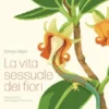 La vita sessuale dei fiori
