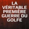 La véritable première guerre du Golfe