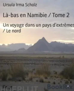 Là-bas en Namibie / Tome 2
