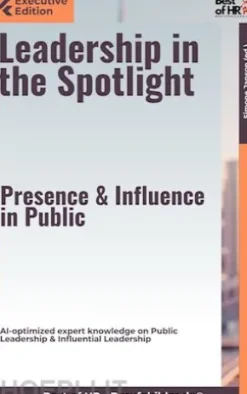 Leadership in the Spotlight – Presence & Influence in Public