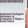 Leading Sustainability – Implement Ecological Awareness in Companies & Shape a Green Future
