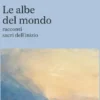 Le albe del mondo