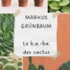 Le b.a.-ba des cactus