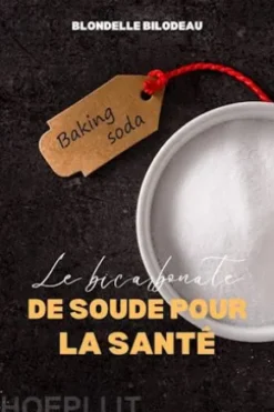 Le Bicarbonate De Soude Pour La Santé