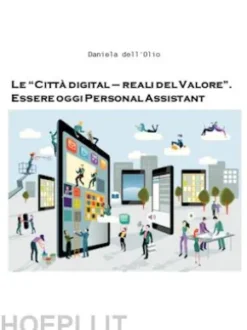 Le “Città digital – reali del Valore”.Essere oggi Personal Assistant