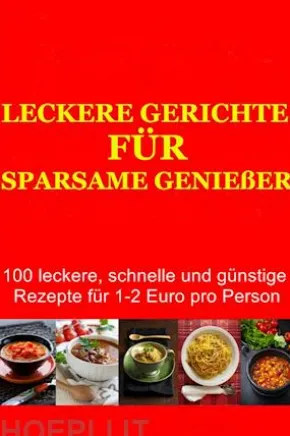 Leckere Gerichte für sparsame Genießer