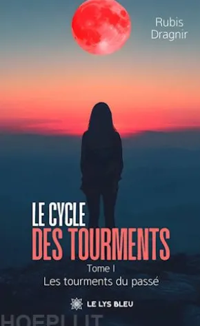 Le cycle des tourments - Tome 1