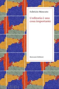 L’editoria è una cosa importante