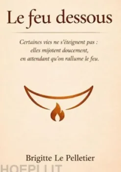 Le feu dessous