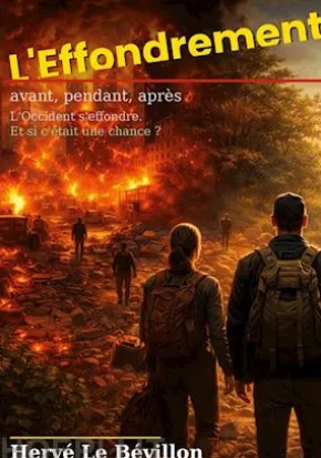 L'Effondrement, avant, pendant, après.