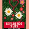 Le fil de nos 3 vies