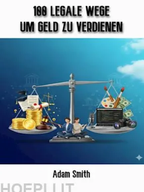 100 legale Wege um Geld zu verdienen