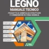 LEGNO - MANUALE TECNICO