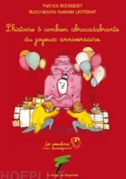 Le joyeux anniversaire, L’histoire ô combien abracadabrante du joyeux anniversaire