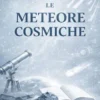 Le meteore cosmiche