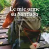 Le mie orme su Santiago