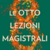 Le otto lezioni magistrali