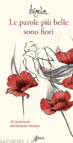 Le parole piu` belle sono fiori