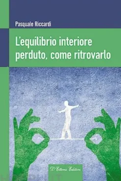 L’equilibrio interiore perduto, come ritrovarlo