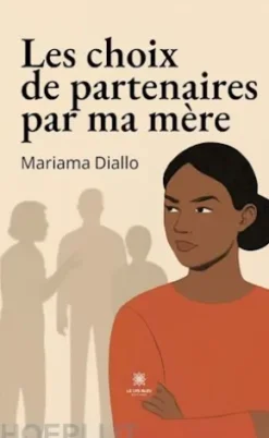 Les choix de partenaires par ma mère