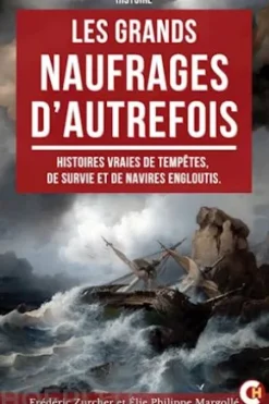 Les Grands Naufrages d’Autrefois