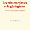 Les métamorphoses et la généagénèse