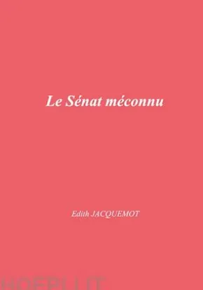 Le Sénat méconnu