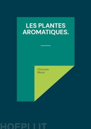 Les Plantes aromatiques.