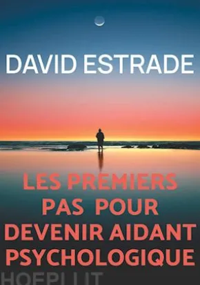 Les premiers pas pour devenir aidant psychologique