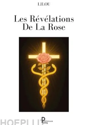 Les Révélations De La Rose