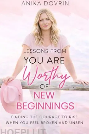 Lessons from You Are Worthy of New Beginnings