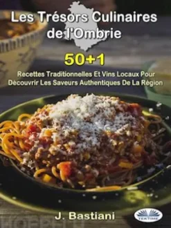 Les Trésors Culinaires De L'Ombrie