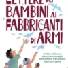 Lettere dei bambini ai fabbricanti di armi