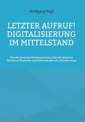 Letzter Aufruf! Digitalisierung im Mittelstand