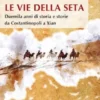 Le Vie della seta
