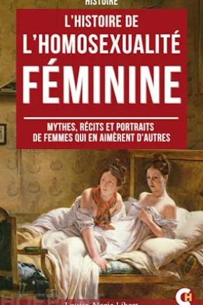 L’Histoire de l’Homosexualité Féminine