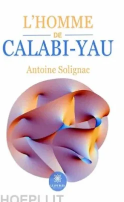 L’homme de Calabi-Yau