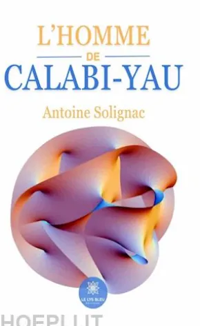 L’homme de Calabi-Yau