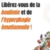 Libérez-vous de la boulimie et de l'hyperphagie émotionnelles !