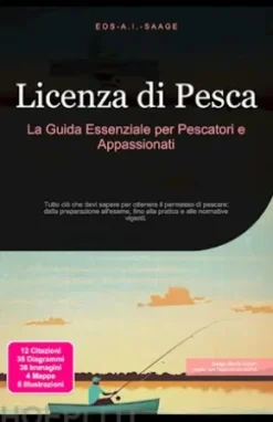 Licenza di Pesca: La Guida Essenziale per Pescatori e Appassionati