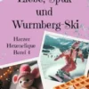 Liebe, Spuk und Wurmberg-Ski