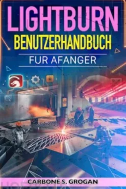 Lightburn Benutzerhandbuch für Anfänger
