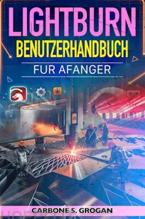 Lightburn Benutzerhandbuch für Anfänger