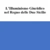 L'illuminismo giuridico nel Regno delle Due Sicilie